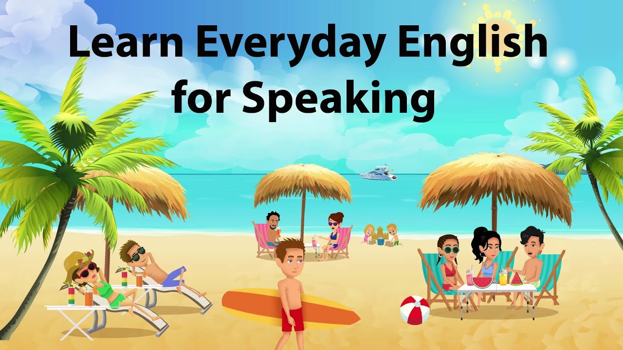Learn Everyday English For Speaking