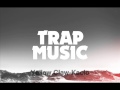 Best Trap Music New Set!!! [2013] 