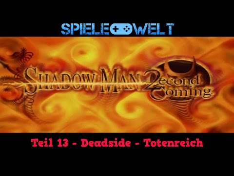 Shadow Man: 2econd Coming Walkthrough Part 13 - Deadside - Totenreich
