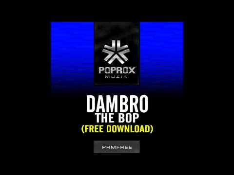 Dambro - The Bop (FREE Download)
