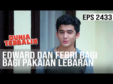 Dunia Terbalik - Edward Dan Febri Bagi Bagi Pakaian Lebaran