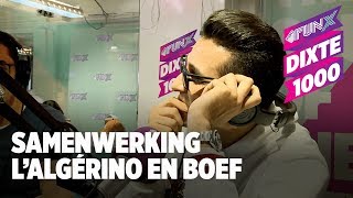 L&#39;ALGÉRINO: &#39;&#39;ER KOMT EEN SAMENWERKING AAN MET BOEF!&#39;&#39; #DiXte1000