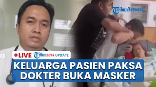 LIVE: Keluarga Pasien Arogan Paksa Dokter di RSUD Sekayu Buka Masker, Dikecam Warganet