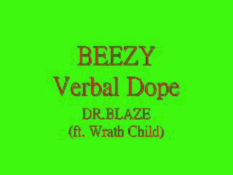 DR BLAZE -BEEZY (ft. Wrath Child)