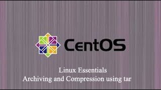 LE-17 - CentOS 7 - Archiving and Compression using tar