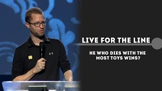 Live For The Line #1: He who dies with the most toys wins? - Chris Galanos