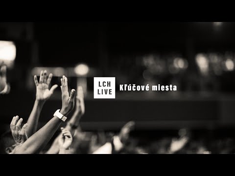LCH LIVE :: Kľúčové miesta 165. Čelovce