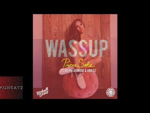 Prince Sole ft. Kevin Armani, HBK CJ - Wassup [Prod. By Redwall Studios] [New 2014]