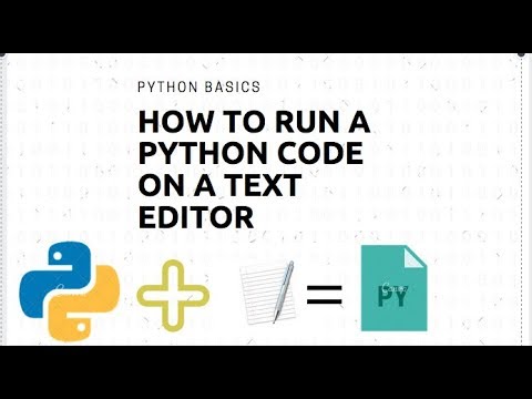 Python Basics How To Run A Code With A Text Editor