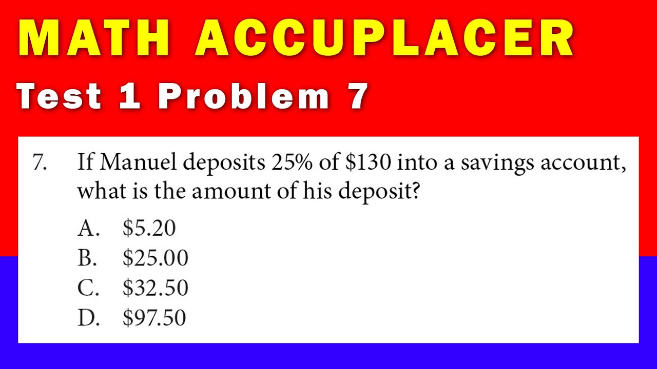 Math Accuplacer - Test 1 Problem 7