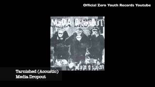 Media Dropout - Tarnished (Acoustic)