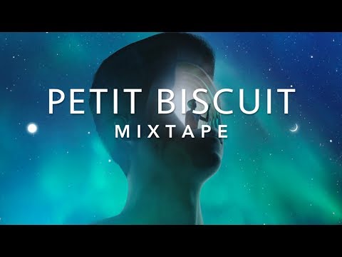 Best Of PETIT BISCUIT - Mixtape 2018 ♪