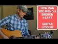 How Can You Mend A Broken Heart - The Bee Gees - Guitar Lesson How Can You Mend A Broken Heart - The Bee Gees - Guitar Lesson