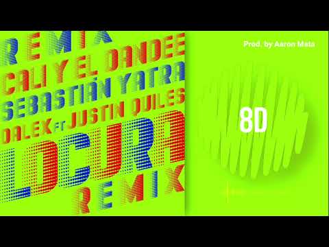 Cali y El Dandee, Sebastian Yatra, Dalex, Justin Quiles - Locura (Remix) (8D Audio)