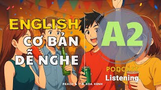 🎧 Luyện Nghe Tiếng Anh Cơ Bản A2 -PARTIES | Listening English Podcast |🎯