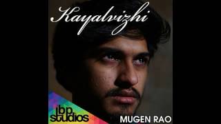 Mugen Rao - KAYALVIZHI (AUDIO)