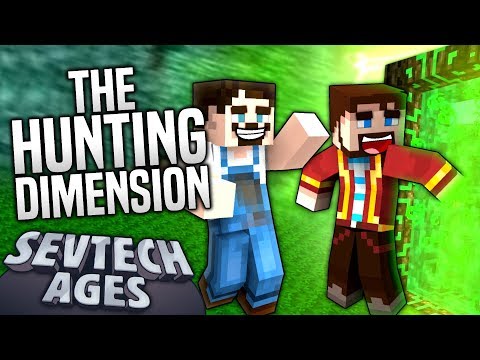 Minecraft - THE HUNTING DIMENSION - SevTech Ages #22