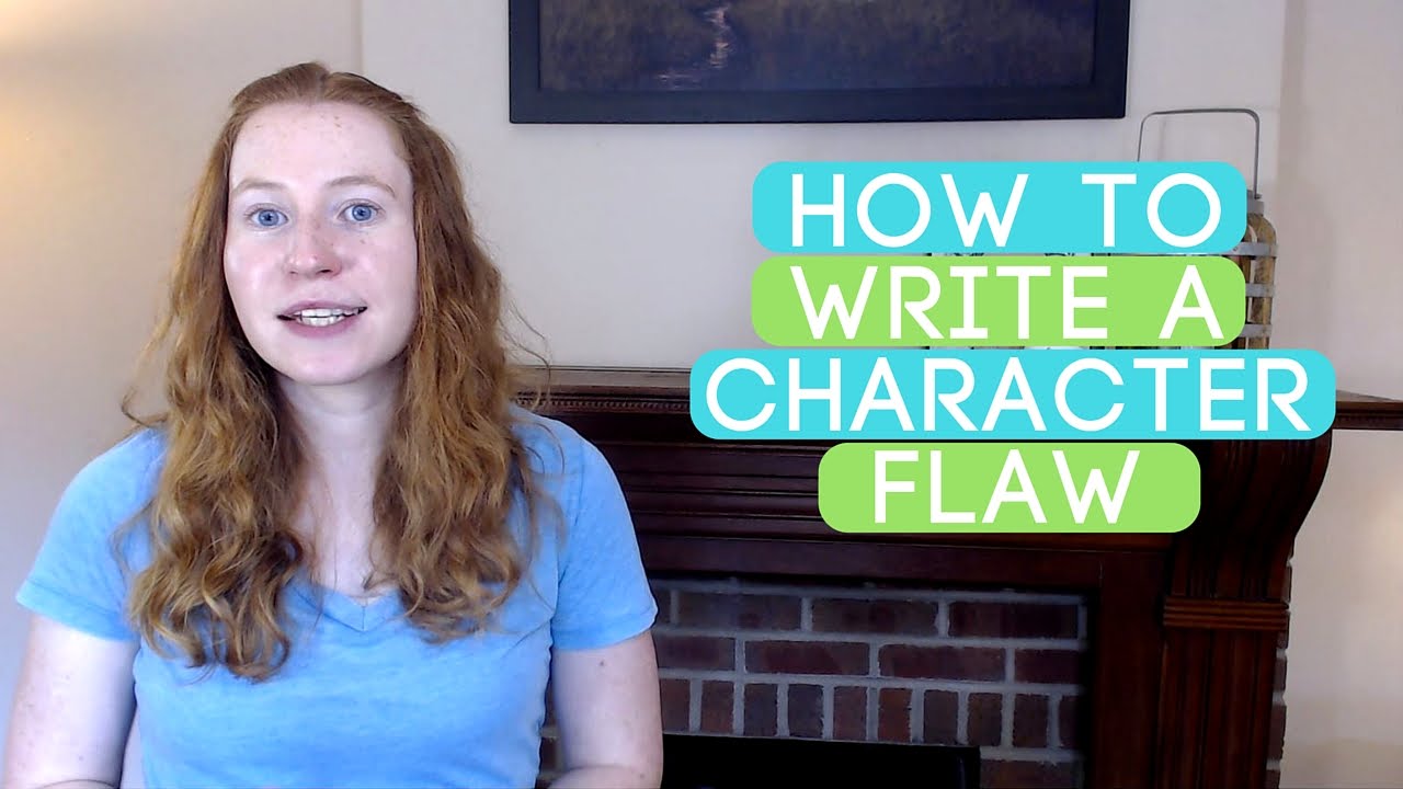 How to Write a Character Flaw