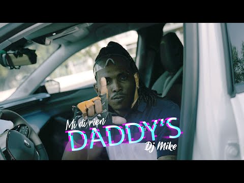 DADDY' S FT DJ MIKE - Mi di rien (clip officiel)