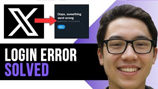How to Fix TwitterX Login Error: Oops Something Went Wrong - Complete Guide 2025