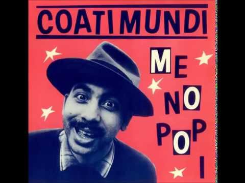 COATI MUNDI   -  Me No Pop I