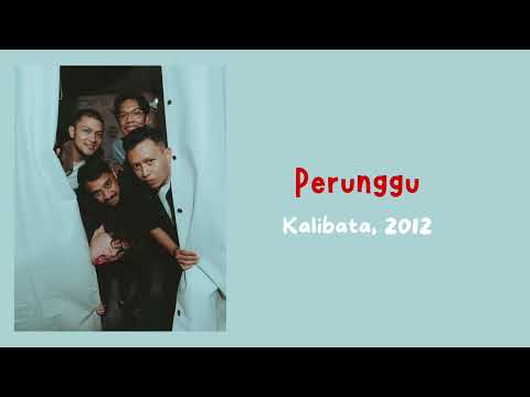 Perunggu - Kalibata, 2012 | Lirik Lagu