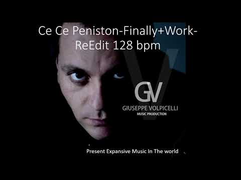 Ce Ce Peniston-Finally+Work-ReEdit 128 bpm-#Techno-Giuseppe Volpicelli-#Tribute#Remix#Arrangiament