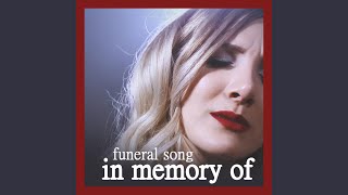 In Memory of (Funeral Song)