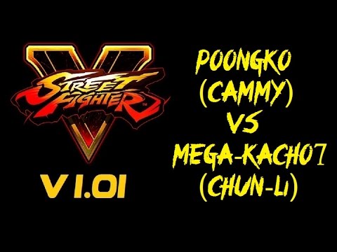 Street Fighter V POONGKO (CAMMY) VS MEGA-KACHO7 (CHUN-LI) RANKED MATCH - VER 1.01 HD