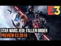 Star Wars Jedi: Fallen Order Preview E3 2019
