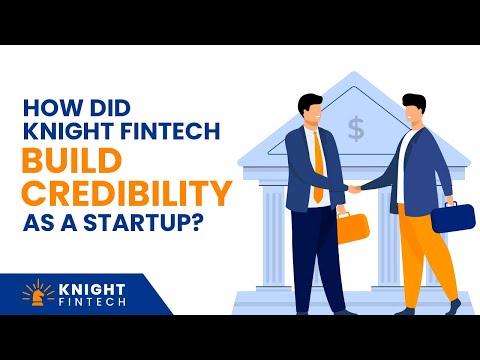 How did Knight Fintech build credibility as a startup?