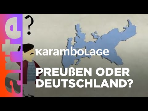 Wo liegt Preußen? | Karambolage | ARTE
