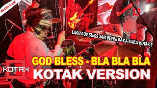 Download lagu [EXCLUSIVE] KOTAK X GOD BLESS - BLA BLA BLA [ KOTAK VERSION - TRIBUTE TO GOD BLESS ] | DRUMCAM mp3