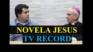 NOVELA JESUS - TV RECORD | Dom Henrique Soares da Costa