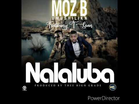 "Nalaluba" By Moz-B Ft T-Sean