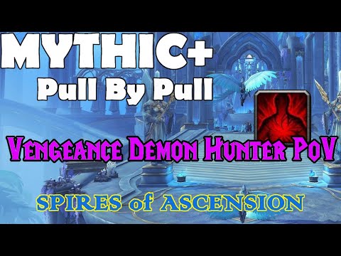 9.0 Mythic Plus Pull by Pull | Spires of Ascension - Vengeance Demon Hunter PoV