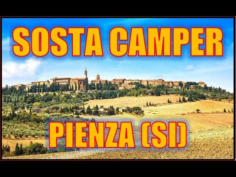 CAMPER - DOVE SOSTARE a PIENZA Val d'Orcia (SI) -