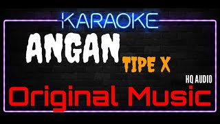 Download lagu Karaoke Angan ( Original Music ) HQ Audio - Tipe X mp3