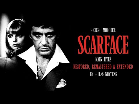 Giorgio Moroder - Scarface - Main Title [Restored, Remastered & Extended by Gilles Nuytens]