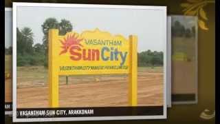 preview picture of video 'VASANTHAM SUN CITY, ARAKKONAM, VEDIO 2 (VASANTHAM CITY MAKERS PVT. LTD.)'