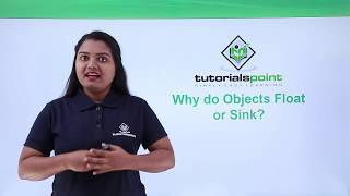 Class 9th – Why do Objects Float or Sink | Gravitation | Tutorials Point