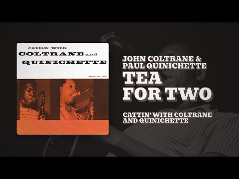 John Coltrane & Paul Quinichette - Tea For Two (Official Audio)