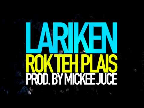 Lariken - Rok Teh Plais PROMO TRACK