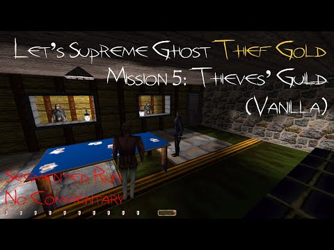 Let's Supreme Ghost Thief Gold - Mission 5: Thieves' Guild (Segmented Run, No Commentary)