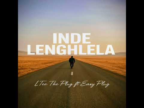 LTee The Plug & Easy Plug – INDE LENDHLELA (Official Track)