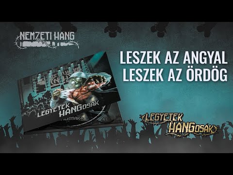 Nemzeti Hang - Leszek az angyal, leszek az ördög