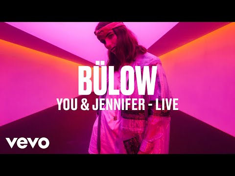 bülow - "You & Jennifer" (Live) | Vevo DSCVR