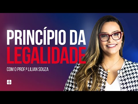 Princípio da Legalidade | Prof.ª Lilian Souza