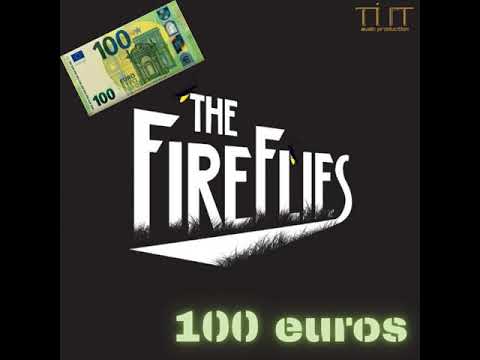 100 Euros - TheFireFlies