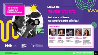 MESA 03 – Arte e cultura na sociedade digital